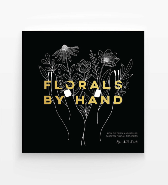 Florals By Hand by Blue Star Press in Bend, Oregon